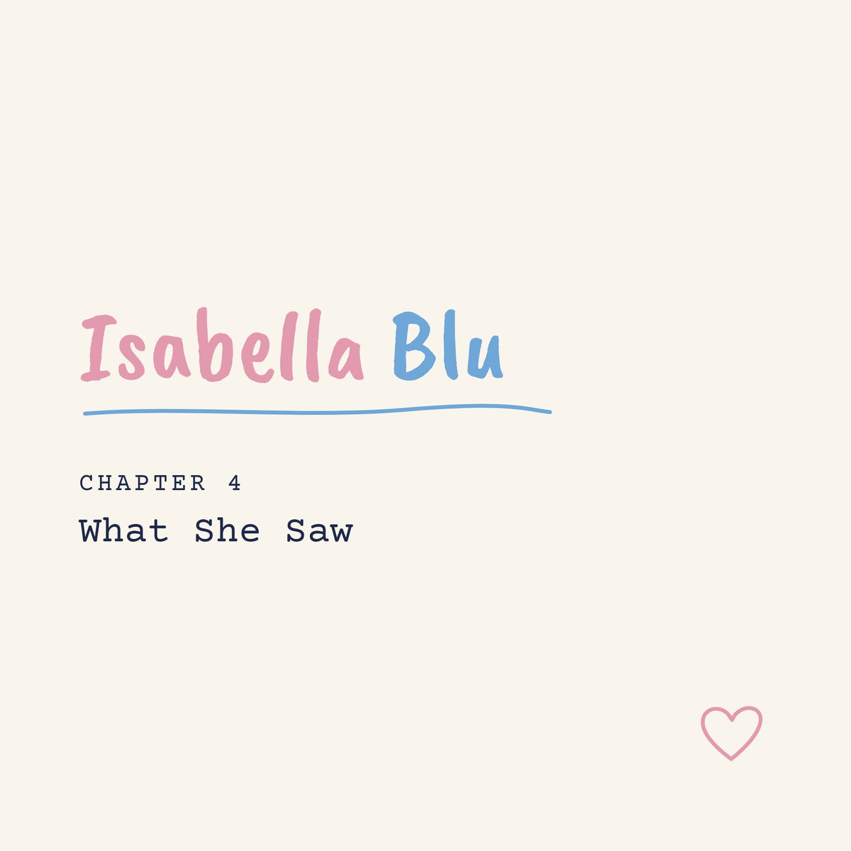 Isabella Blu, Chapter 4: What She Saw