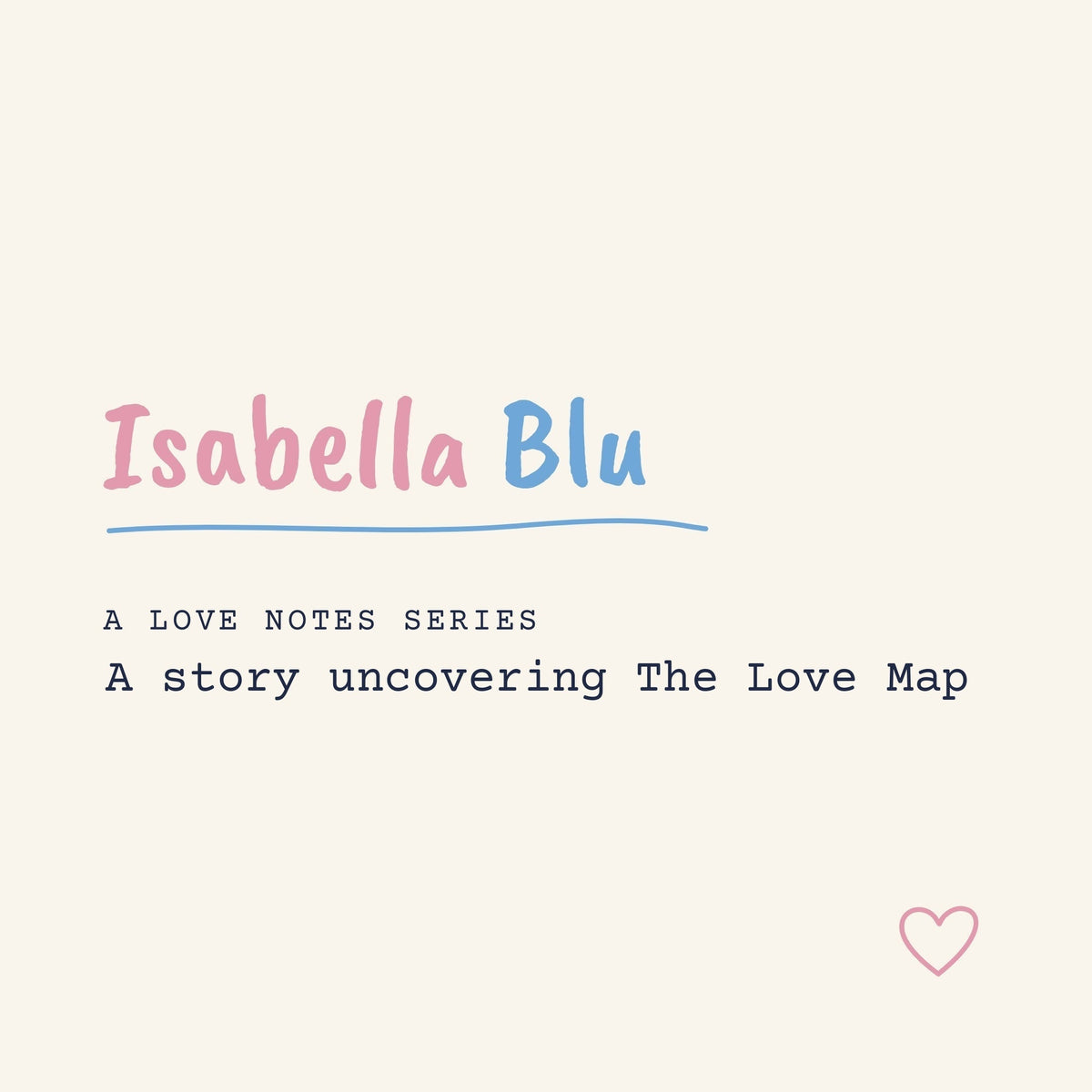 Isabella Blu: A story uncovering The Love Map